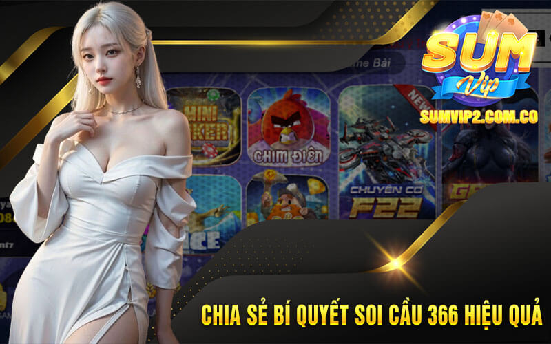 Chia sẻ bí quyết soi cầu 366 hiệu quả